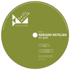 Mariano Mateljan - My Ship (Ittetsu Remix)