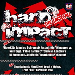 ViperXXL @ U60311 Hard Impact Last Call 29.06.2012