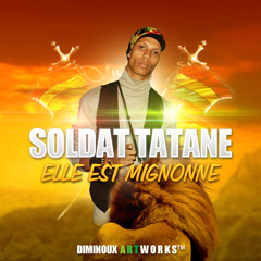 Soldat Tatane - Elle est Mignonne - KL Record [ 2012 ]