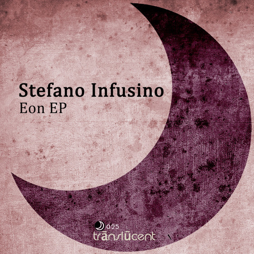 Stefano Infusino EON EP [Translucent]