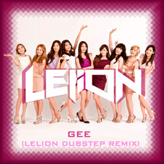 Gee (Lelion Dubstep Remix)