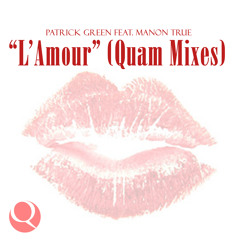 Patrick Green feat. Manon True - L'Amour  (Luca Maniaci Remix)