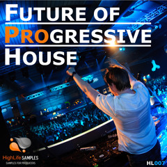 HighLife Samples - Future of Progressive House - EXCLUSIVE - www.SampleFreaks.com