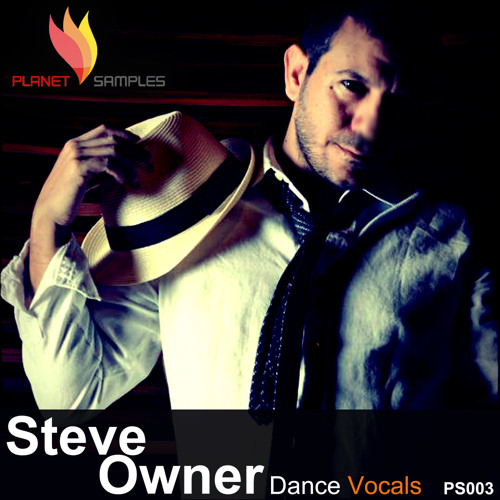 Planet Samples - Steve Owner Dance Vocals Vol.1 - EXCLUSIVE - www.SampleFreaks.com
