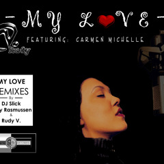 01 My Love- Rudy V - Ft. Carmen Michelle - MEZTTISO RECORDS