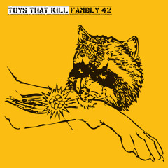 Toys That Kill - I've Been Stabbed - Fambly 42