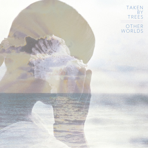 Taken By Trees - "Dreams"