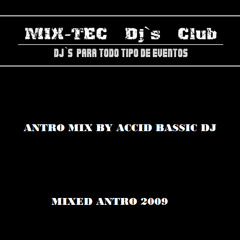 MIXED party 1 de antro  accid bassic dj  mixtec djs club  ( eletro house )