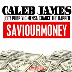 SaviourMoney Ft Joey Purps, Vic Mensa, Chance the Rapper