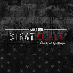 Pawz One - Stray Rounds Produced by Breeze