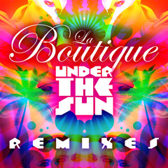 Under The Sun (RobbieF Sun Extended Remix) - LA BOUTIQUE - preview