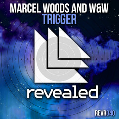 Marcel Woods & W&W - Trigger [Out Now]