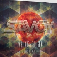 Savoy feat. Heather Bright - We Are The Sun (Laidback Luke Remix)