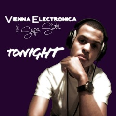 TONIGHT - Vienna Electronica feat SupaStah - Radio Edit