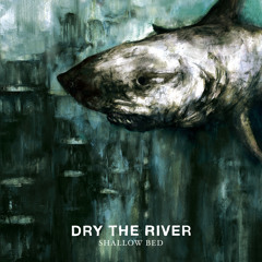 Dry the River - "Demons" (King James Remix)