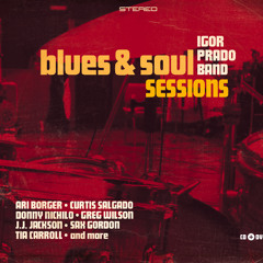 Igor Prado Band - Dont Turn Your Heater On - Featuring Curtis Salgado (2012)