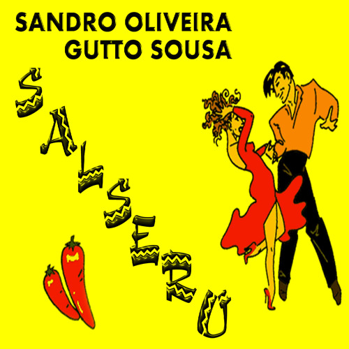 Sandro Oliveira & Gutto Sousa - Salsero (Orignal Mix)