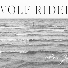 Wolf Rider - For You (Travelin Bags)