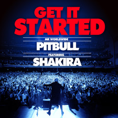 Get It Started ft. Shakira