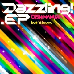 DJ Shimamura feat. Yukacco - Dazzling! (Technikore & JTS Remix)