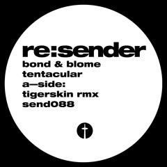 Bond & Blome - Tentacular (Benno Blome Edit) preview - Sender 088