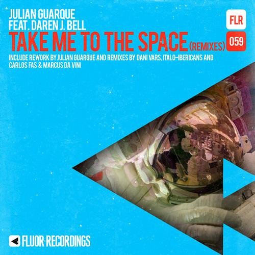 Julian Guarque feat. Daren J. Bell - Take Me To The Space (Carlos Fas & Marcus Da Vini Remix)
