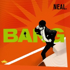 NEAL. - Lucite - Bang