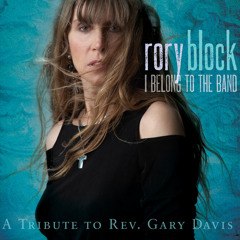 Rory Block - I Belong To The Band: A Tribute To Rev. Gary Davis [album sampler]