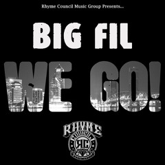 Big Fil - We Go