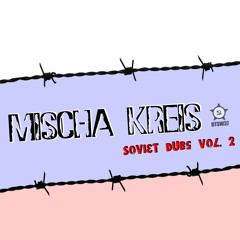 RTSW37: Mischa Kreis - Soviet Dubs Vol. 2 - rel date 2012-07-11
