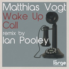 Matthias Vogt- Wake Up Call (Ian Pooley Remix)