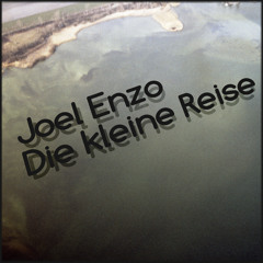 Joel Enzo - Die kleine Reise (Live-Set)