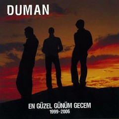 En Güzel Günüm Gecem (Duman)