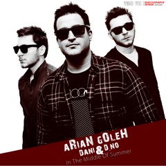 Arian Goleh ft Dani & Dino-In the middle of summer