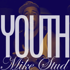 Youth - Mike Stud