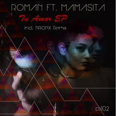 Roman feat. Mamacita - Tu amor (Original Mix)