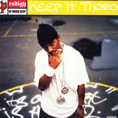Prodigy of Mobb Deep - Keep It Thoro (Emef Blend)
