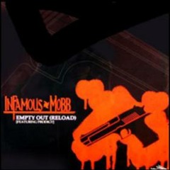 Infamous Mobb feat. Prodigy - Empty Out (Emef Blend)