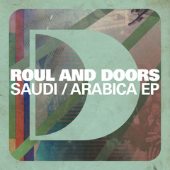 Roul and Doors - Saudi (Soundcloud Edit) (Defected Records)