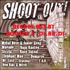 Shoot Out Riddim Mix By Rooser & Di.Ar