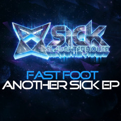 Fast Foot - Motherfucker (Original Mix) [Sick Slaughterhouse]