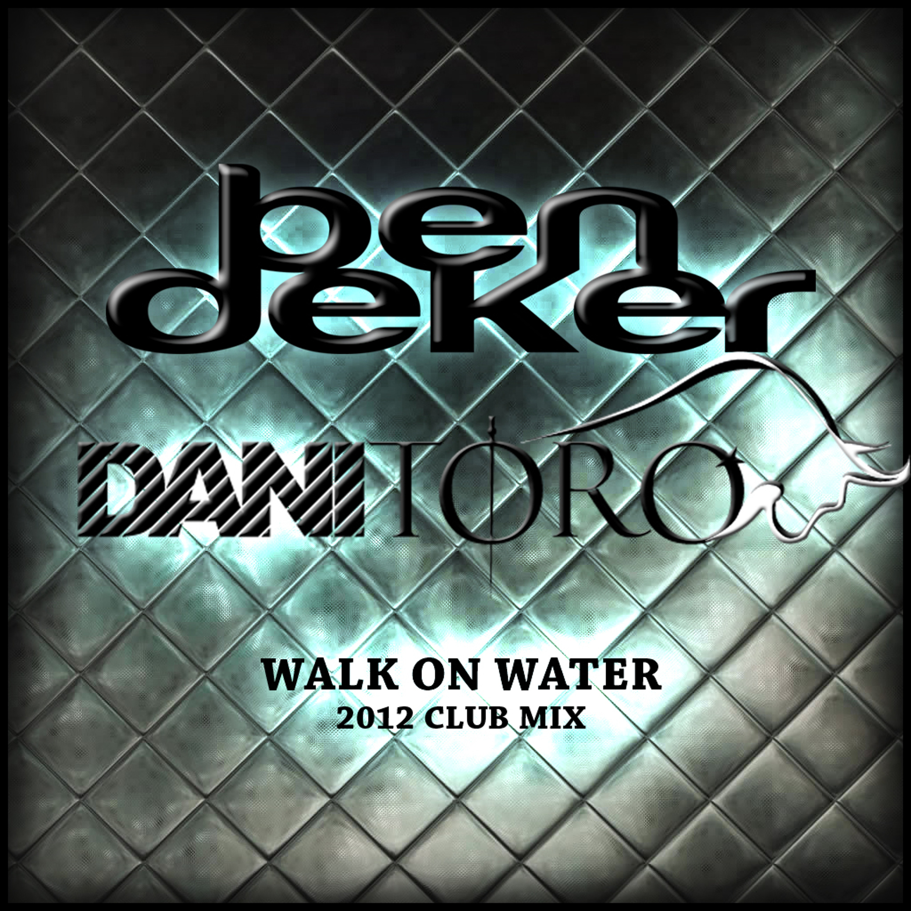 Ben Deker & Dani Toro -Milck Inc. "Walk On Water" FREE DOWNLOAD! episode artwork