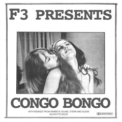 F3 - Congo Bongo (Stern* remix) - Silhouette Music
