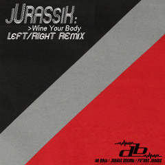 [OUT NOW] DBP052 - Jurassik - Wine Your Body + [Left/Right Remix]