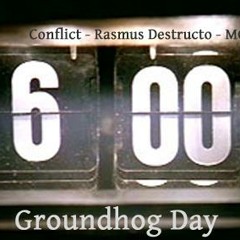 Groundhog Day Feat. Rasmus Destructo (Produced by MG!)