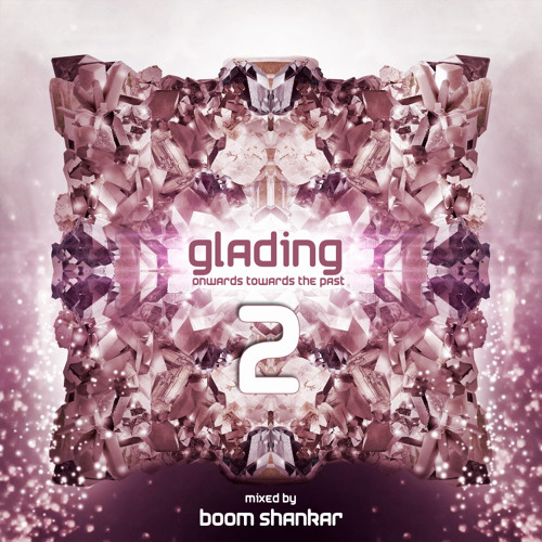 Boom Shankar - Glading (Glade Festival / Part 2: Onwards towards the Past)