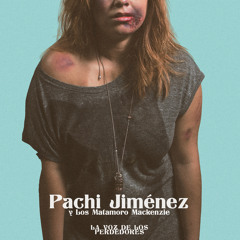Pachi Jiménez y los Matamoro Mackenzie - No me Falles