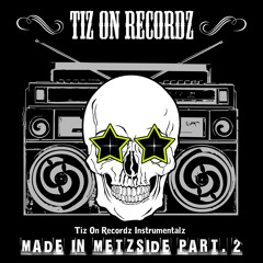 Trailer Tiz-on Recordz Instrumentalz - Made in MetzSide Part 2