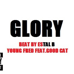 Young Fred-Glory feat. Good Cat(Instrumental by Estal B)