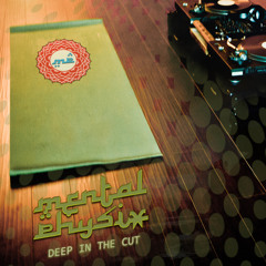 Mental Physix - "Deep In The Cut" [DJ Mix]